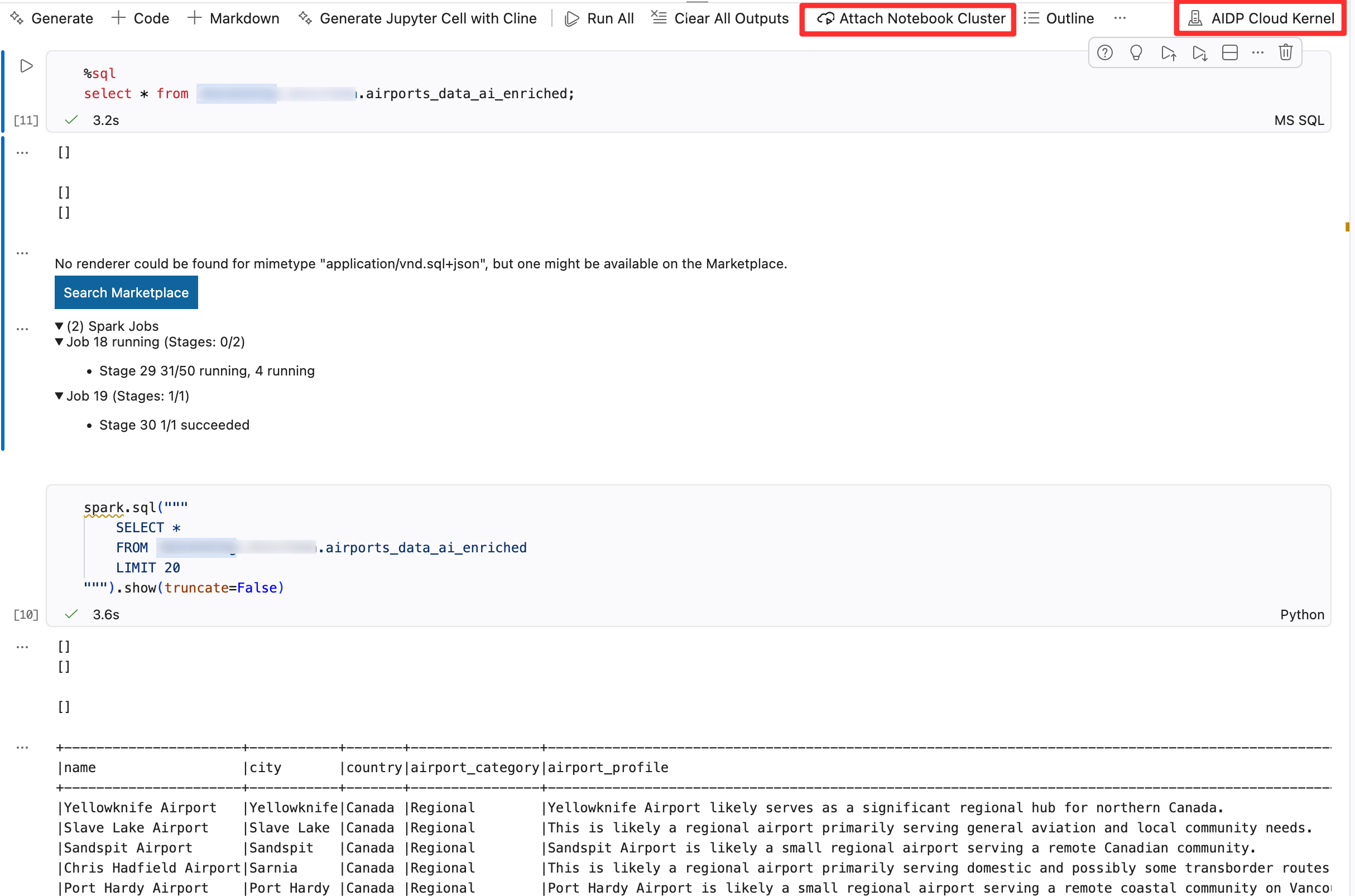 AIDP Cloud Kernel and Attach Notebook Cluster highlighted above a SQL cell with a missing-renderer message and a Python cell displaying airport rows using spark.sql and show